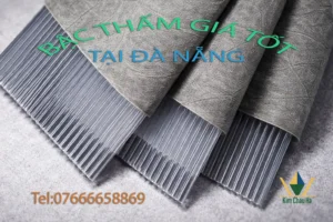 Bấc thấm tại Đà Nẵng giúp xử lý nền đất yếu hiệu quả, tăng tốc thoát nước, giảm lún và đảm bảo độ bền công trình xây dựng
