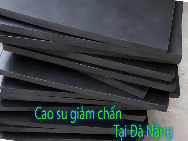 Cao su giảm chấn kê máy công nghiệp tại Đà Nẵng Cao su giảm chấn tại Đà Nẵng dùng kê máy công nghiệp