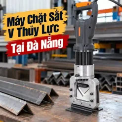 Máy chặt sắt V thủy lực tại Đà Nẵng
